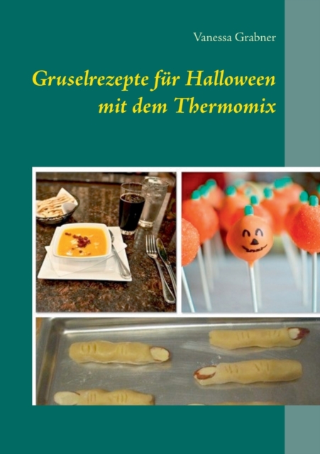 Gruselrezepte Fur Halloween Mit Dem Thermomix