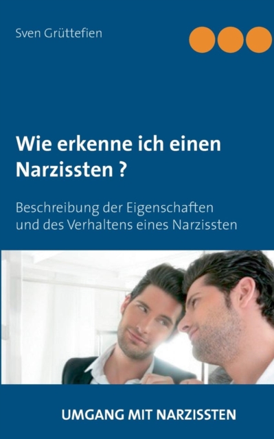 Wie Erkenne Ich Einen Narzissten ?