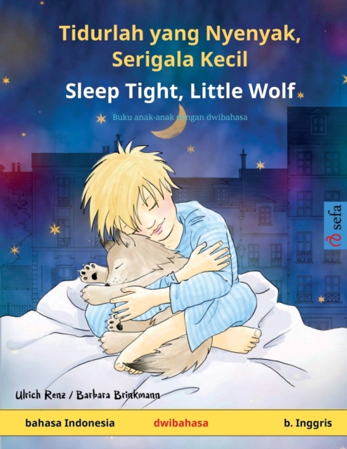 Tidurlah yang Nyenyak, Serigala Kecil - Sleep Tight, Little Wolf (bahasa Indonesia - b. Inggris)