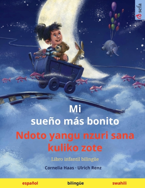 Mi sueno mas bonito - Ndoto yangu nzuri sana kuliko zote (espanol - suajili)