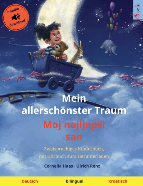 Mein allerschoenster Traum - Moj najljepsi san (Deutsch - Kroatisch)