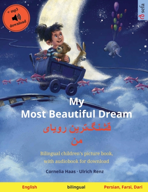 My Most Beautiful Dream - قشنگ]ترین رویای من (English - Persian, Farsi, Dari)