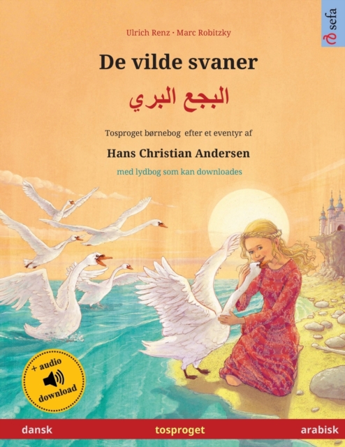 De vilde svaner - البجع البري (dansk - arabisk)