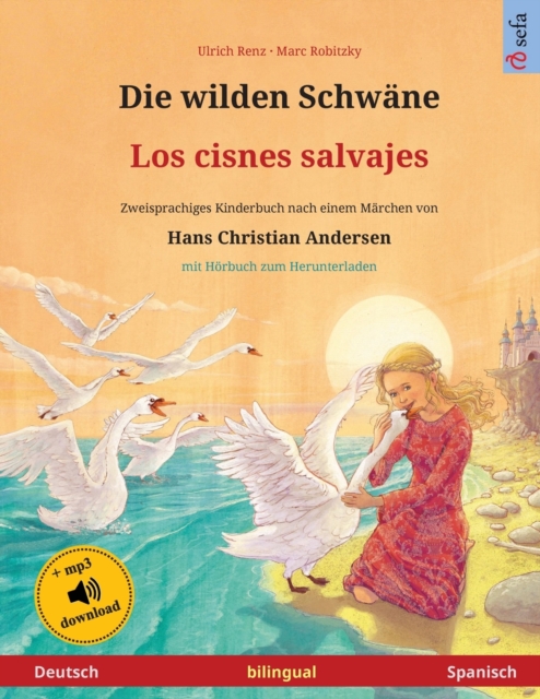 Die wilden Schwane - Los cisnes salvajes (Deutsch - Spanisch)