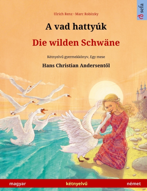 vad hattyuk - Die wilden Schwane (magyar - nemet)