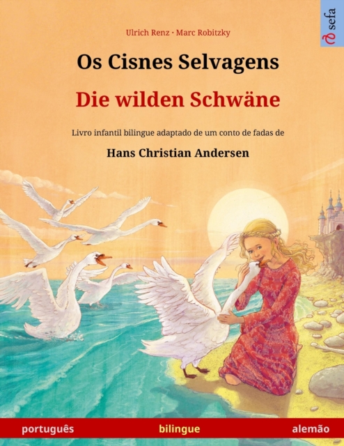 Os Cisnes Selvagens - Die wilden Schwane (portugues - alemao)