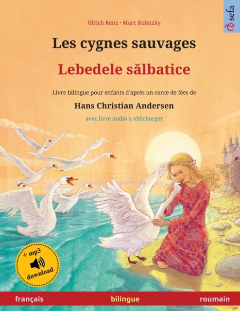 Les cygnes sauvages - Lebedele sălbatice (francais - roumain)
