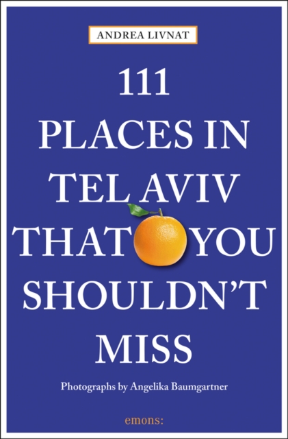 111 Places in Tel Aviv That You Shouldn't Miss