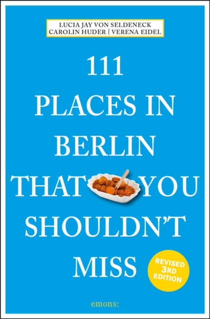 111 Places in Berlin That You Shouldn't Miss