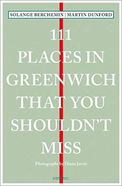 111 Places in Greenwich That You Shouldn't Miss