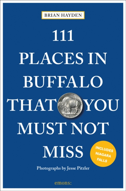 111 Places in Buffalo That You Must Not Miss