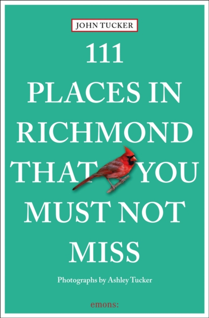 111 Places in Richmond That You Must Not Miss