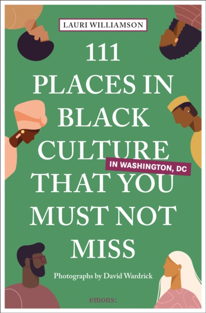 111 Places in Black Culture in Washington, DC That You Must Not Miss