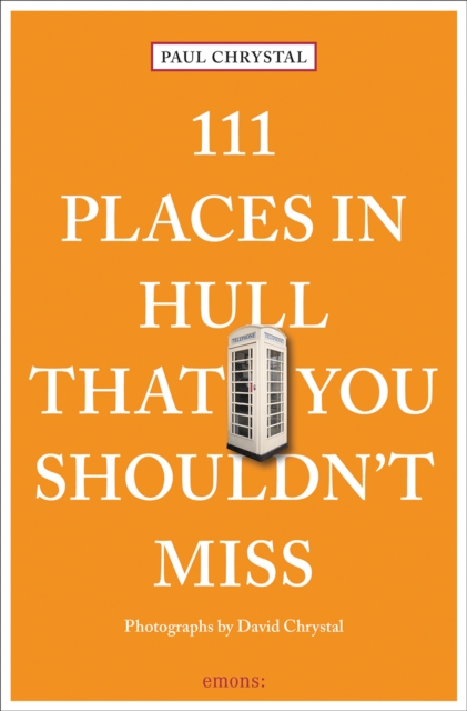 111 Places in Hull That You Shouldn't Miss