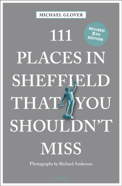 111 Places in Sheffield That You Shouldn't Miss