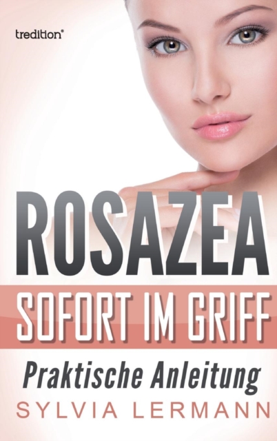 Rosazea sofort im Griff