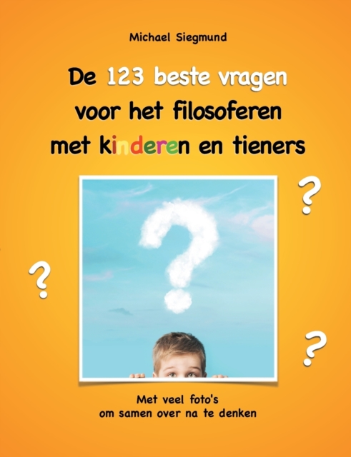 De 123 beste vragen voor het filosoferen met kinderen en tieners