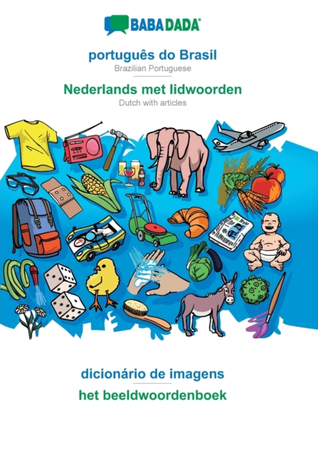 BABADADA, portugues do Brasil - Nederlands met lidwoorden, dicionario de imagens - het beeldwoordenboek