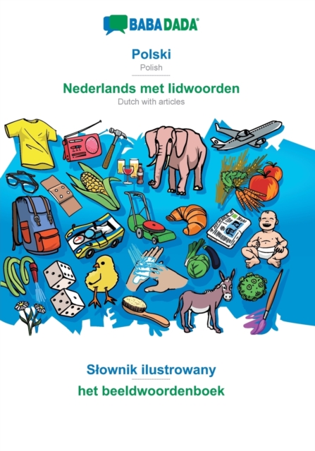 BABADADA, Polski - Nederlands met lidwoorden, Slownik ilustrowany - het beeldwoordenboek