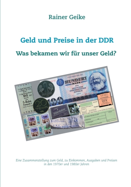 Geld und Preise in der DDR - Was bekamen wir fur unser Geld?