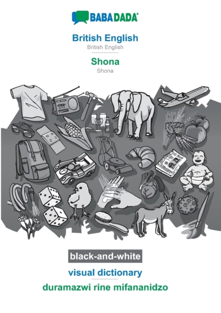 BABADADA black-and-white, British English - Shona, visual dictionary - duramazwi rine mifananidzo