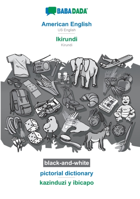BABADADA black-and-white, American English - Ikirundi, pictorial dictionary - kazinduzi y ibicapo