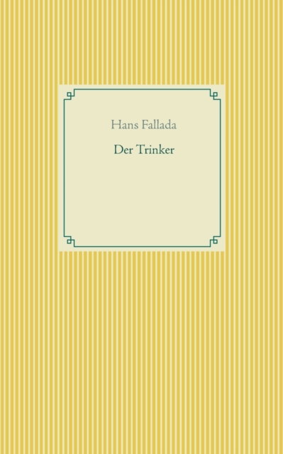 Der Trinker