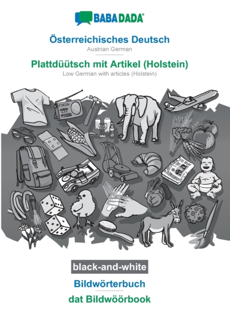 Osterreichisches Deutsch - Plattduutsch mit Artikel (Holstein), Bildworterbuch, BW
