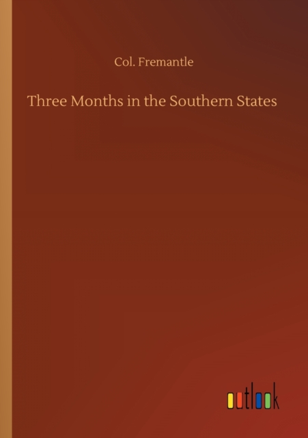 Three Months in the Southern States