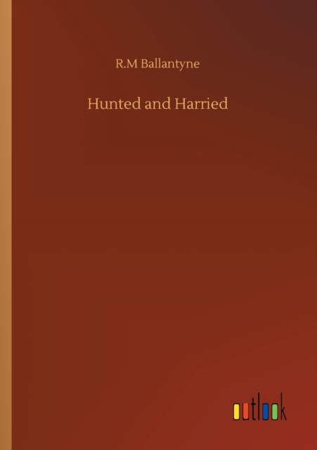 Hunted and Harried