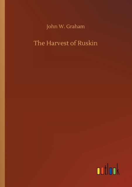 Harvest of Ruskin