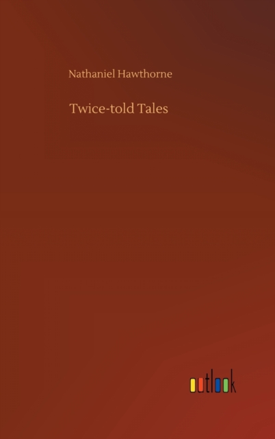 Twice-told Tales