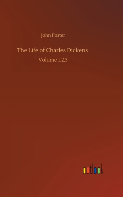 Life of Charles Dickens