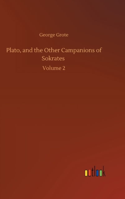 Plato, and the Other Campanions of Sokrates