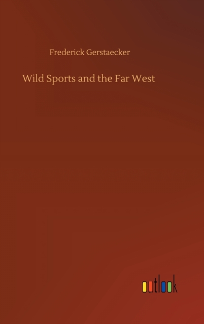 Wild Sports and the Far West