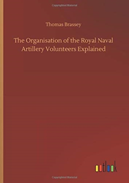 Organisation of the Royal Naval Artillery Volunteers Explained