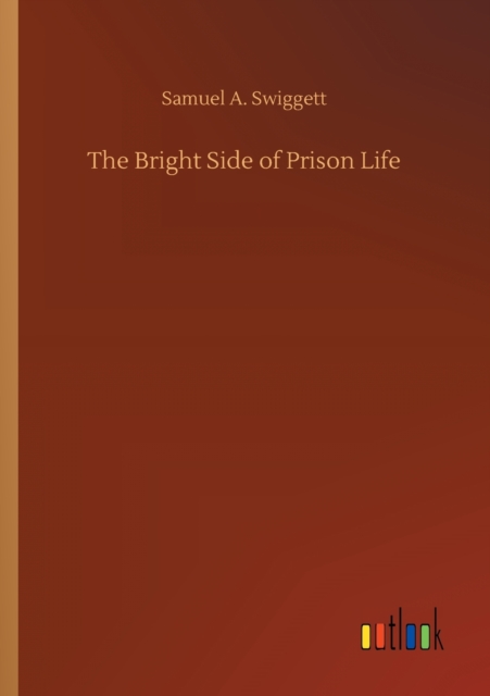 Bright Side of Prison Life