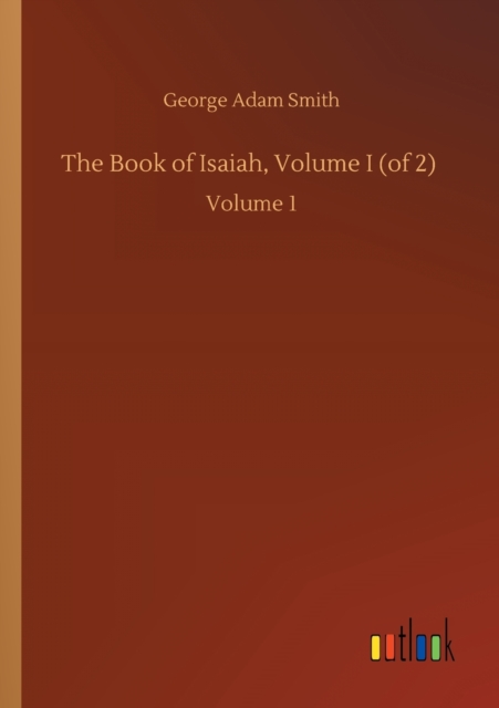 Book of Isaiah, Volume I (of 2)