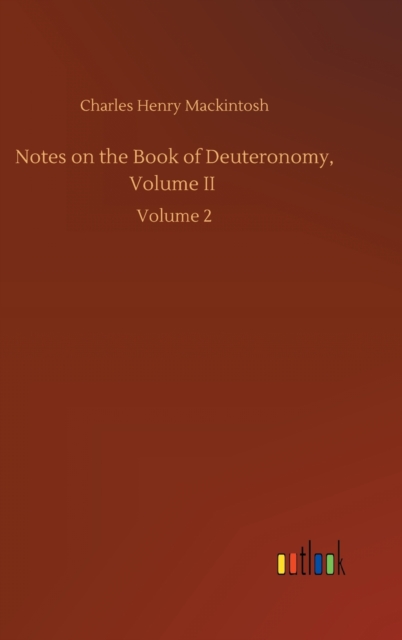 Notes on the Book of Deuteronomy, Volume II