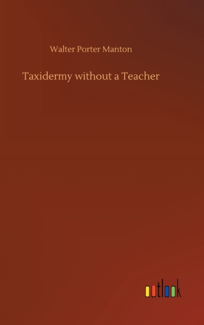 Taxidermy without a Teacher