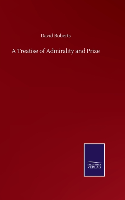 Treatise of Admirality and Prize
