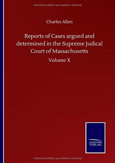 Reports of Cases argued and determined in the Supreme Judical Court of Massachusetts