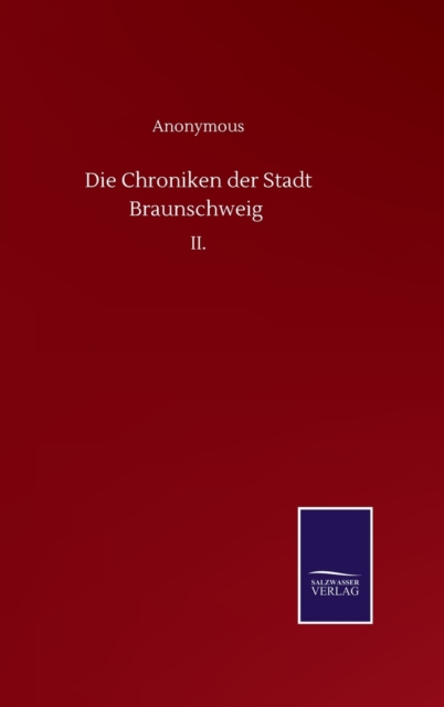 Die Chroniken der Stadt Braunschweig