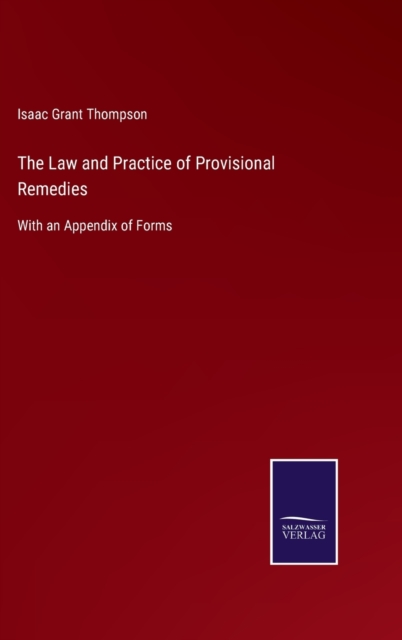 Law and Practice of Provisional Remedies