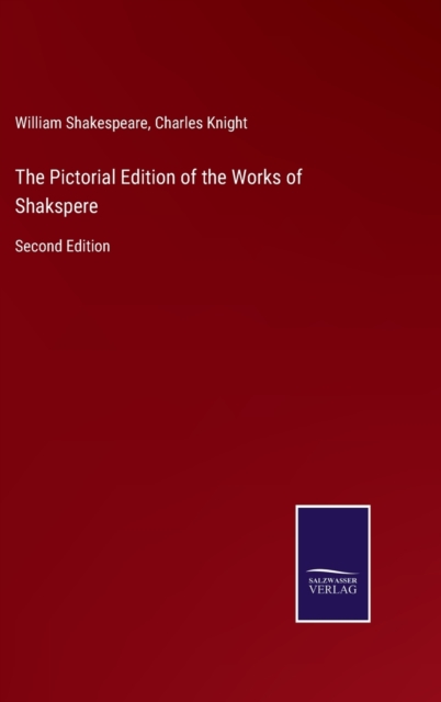Pictorial Edition of the Works of Shakspere