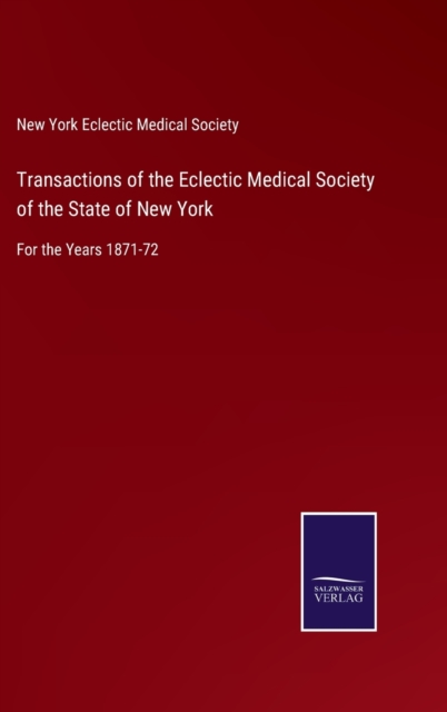 Transactions of the Eclectic Medical Society of the State of New York