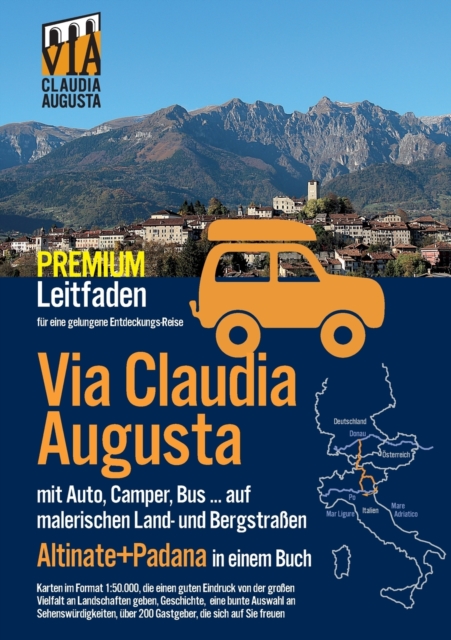 Via Claudia Augusta mit Auto, Camper, Bus, ...Altinate + Padana PREMIUM