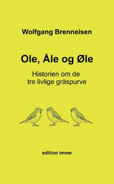 Ole, Ale og Øle