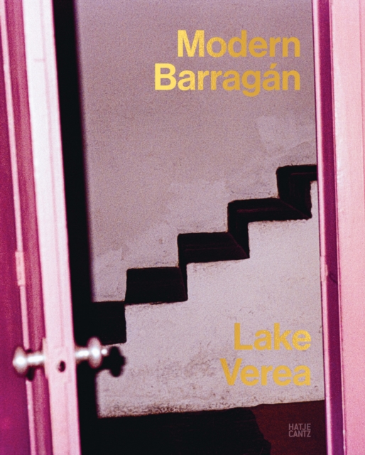 Lake Verea: Modern Barragan (Bilingual edition)