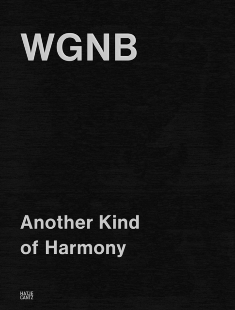 WGNB: Another Kind of Harmony (Bilingual edition)